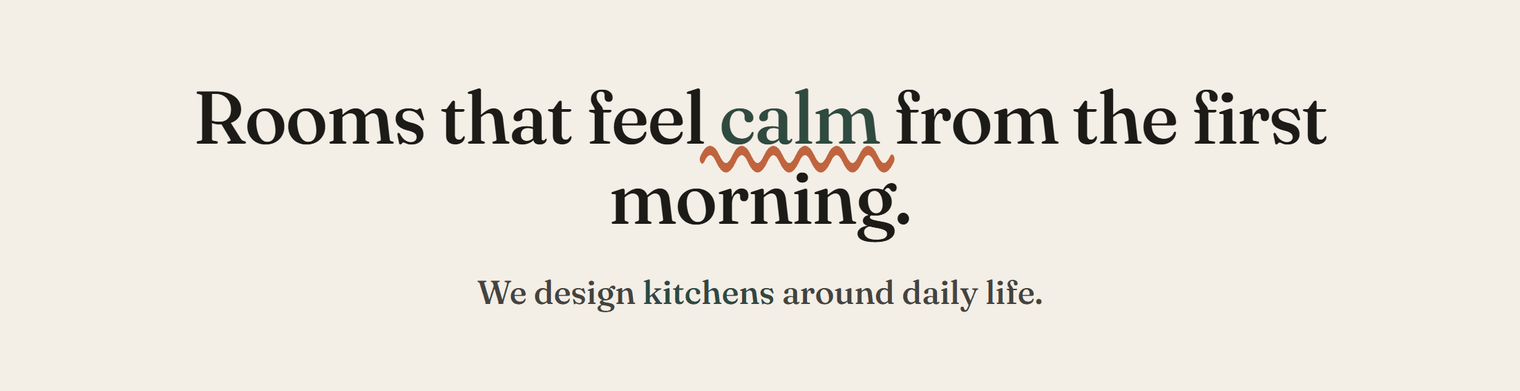 Two animated headlines on a beige band: the word calm underlined with a curly orange stroke, and a line reading We design kitchens around daily life